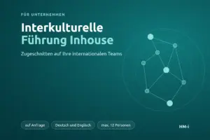 Interkulturelle Führung Inhouse, Training für internationale Teams in Unternehmen